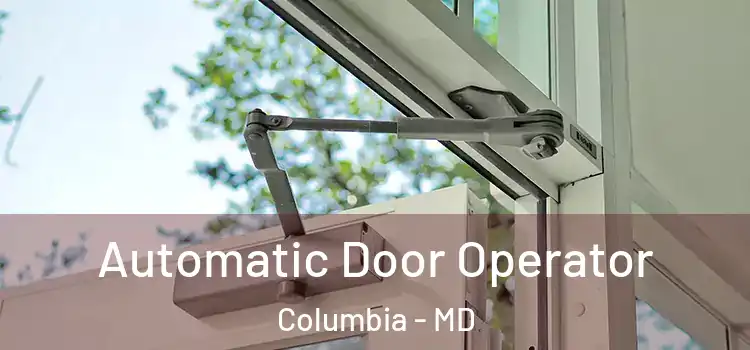  Automatic Door Operator Columbia - MD