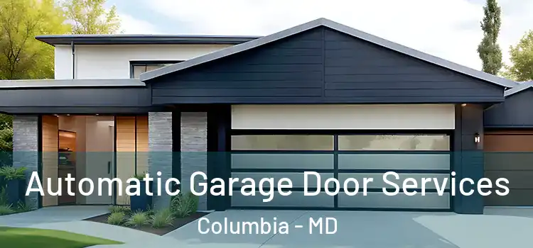  Automatic Garage Door Services Columbia - MD