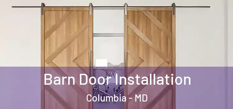 Barn Door Installation Columbia - MD