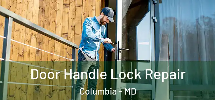 Door Handle Lock Repair Columbia - MD