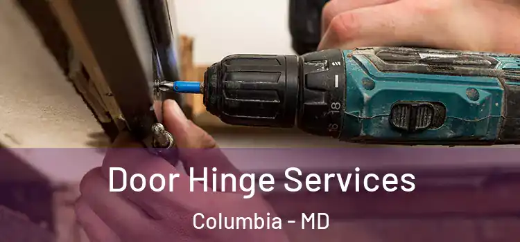Door Hinge Services Columbia - MD
