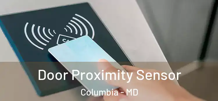  Door Proximity Sensor Columbia - MD