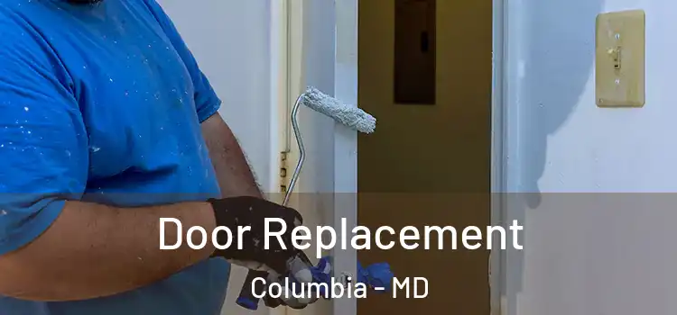  Door Replacement Columbia - MD