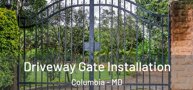 Driveway Gate Installation Columbia - MD