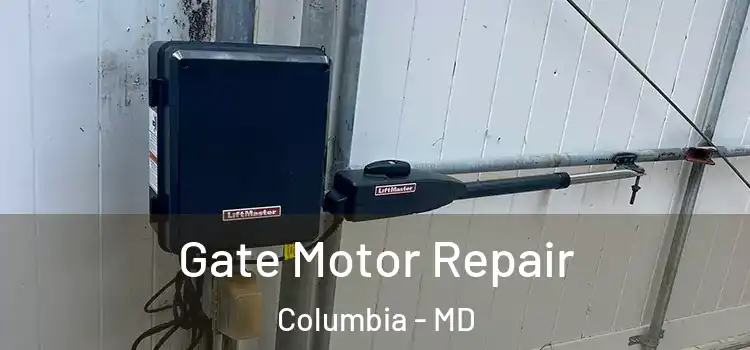 Gate Motor Repair Columbia - MD