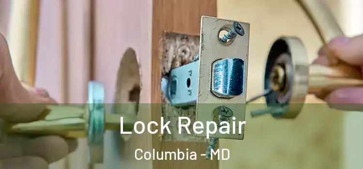 Lock Repair Columbia - MD