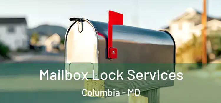 Mailbox Lock Services Columbia - MD
