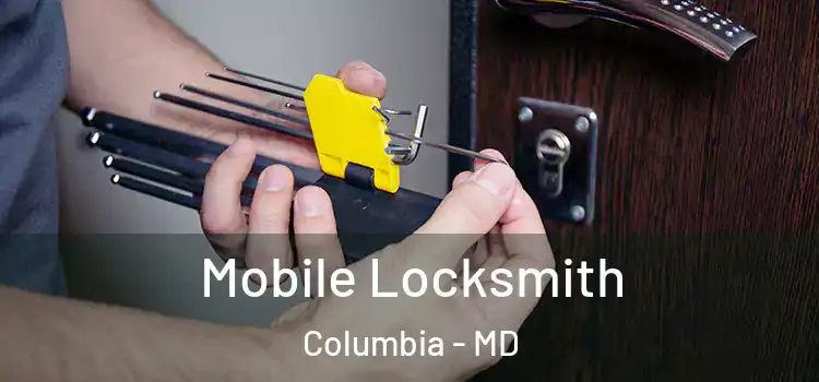  Mobile Locksmith Columbia - MD
