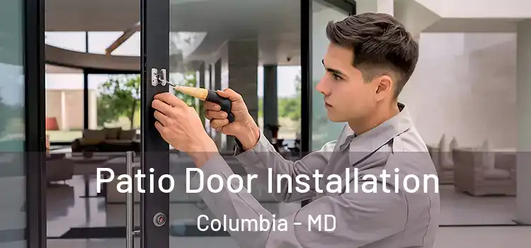 Patio Door Installation Columbia - MD