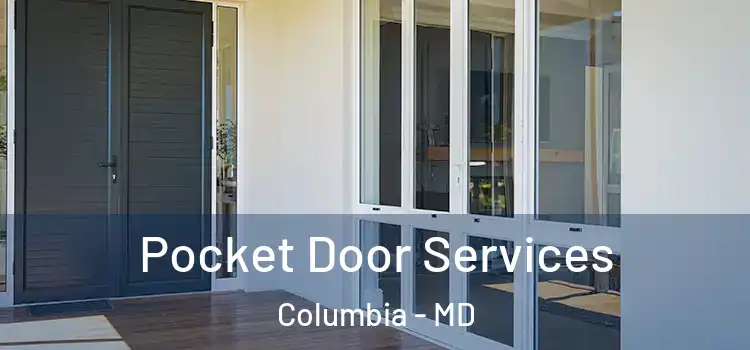 Pocket Door Services Columbia - MD