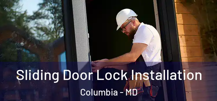 Sliding Door Lock Installation Columbia - MD