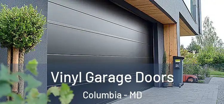  Vinyl Garage Doors Columbia - MD